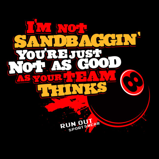 Not Sandbaggin'