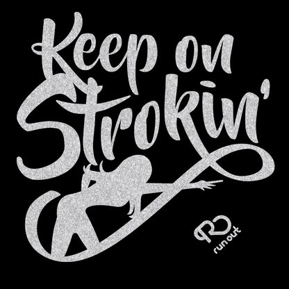 Keep on Strokin Tank