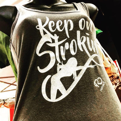 Keep on Strokin Tank